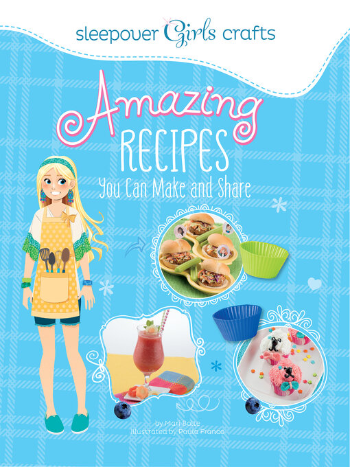 Title details for Awesome Recipes You Can Make and Share by Mari Bolte - Available